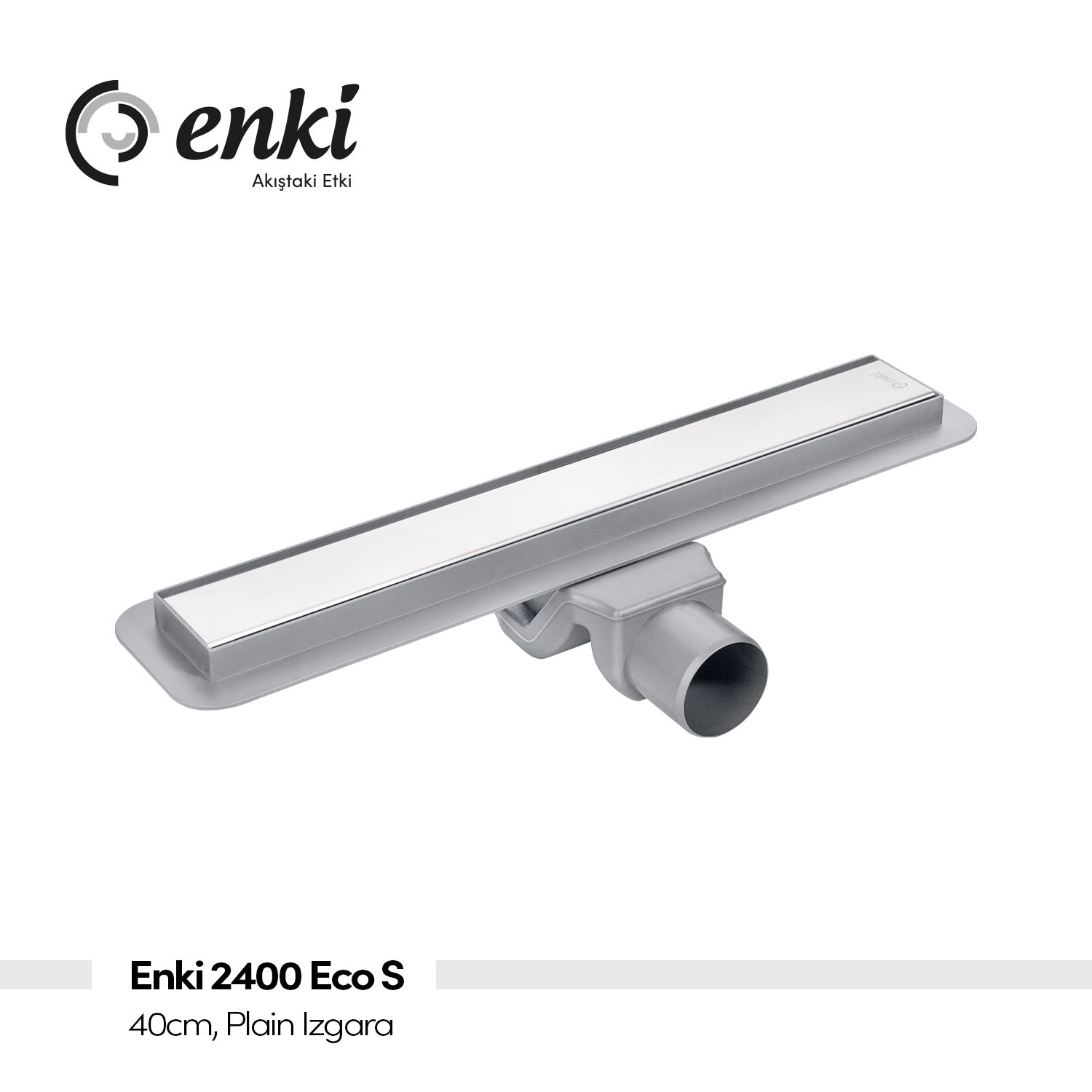 Enki 2400 Eco S Duş Kanalı 40 cm